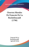 Oeuvres morales de François de LaRochefoucault 0341211559 Book Cover