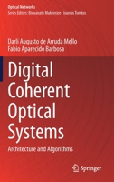 Digital Coherent Optical Systems: Architecture and Algorithms 3030665437 Book Cover