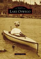 Lake Oswego (Images of America: Oregon) 0738570850 Book Cover