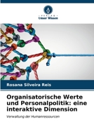 Organisatorische Werte und Personalpolitik: eine interaktive Dimension (German Edition) 6206590003 Book Cover