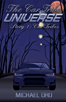 The Car Tribe Universe (Car Tribes) B0FH9MLYCC Book Cover