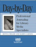 Day by Day: Professional Journaling for Library Media Specialists (Managing the 21st Century Library Media Center) 1586830872 Book Cover