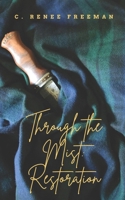 Through the Mist: Restoration 1537217240 Book Cover