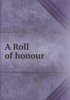 A Roll of Honour 5518656726 Book Cover
