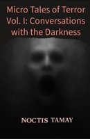 Micro Tales of Terror: Vol. I: Conversations with the Darkness B0FW5N6SPV Book Cover