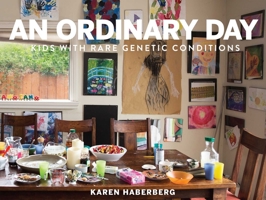 An Ordinary Day: Kids with Rare Genetic Conditions 1576878619 Book Cover