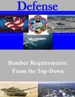 Bomber Requirements: From the Top-Down 1500890294 Book Cover