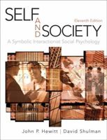 Self and Society: A Symbolic Interactionist Social Psychology (10th Edition) 0205373585 Book Cover