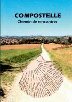 Compostelle - Chemin de rencontres 2322114693 Book Cover