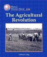 World History Series - The Agricultural Revolution (World History Series) 1590181808 Book Cover