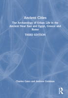 Ancient Cities: The Archaeology of Urban Life in the Ancient Near East and Egypt, Greece and Rome 0367232189 Book Cover