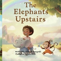 The Elephants Upstairs B0GPMCHP55 Book Cover