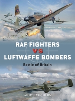 RAF Fighters vs Luftwaffe Bombers: Battle of Britain (Duel Book 68) 1472808525 Book Cover
