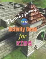 Thanksgiving activity book for kids 10-12: • 110 Pages • 15 Funny thanksgiving riddles and jokes • 20 thanksgiving coloring pages • 15 Thanksgiving ... thanksgiving vocabulary • Solutions included B08NRZ94G7 Book Cover