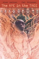 The Ape in the Tree: An Intellectual and Natural History of <i>Proconsul</i> 0674016750 Book Cover