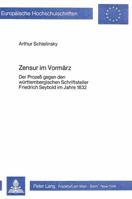 Zensur Im Vormaerz: Der Prozess Gegen Den Wuerttembergischen Schriftsteller Friedrich Seybold Im Jahre 1832 3820477861 Book Cover