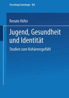 Jugend, Gesundheit Und Identitat: Studien Zum Koharenzgefuhl 3810027138 Book Cover