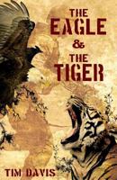 The Eagle And The Tiger 0986275824 Book Cover