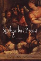 St. Agatha's Breast 1555837085 Book Cover