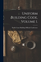 Uniform Building Code 1955 Edition Volume 1 101485301X Book Cover