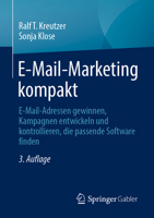 E-Mail-Marketing kompakt: E-Mail-Adressen gewinnen, Kampagnen entwickeln und kontrollieren, die passende Software finden (German Edition) 3658495847 Book Cover