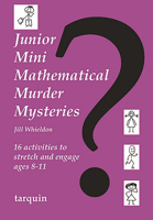 Junior Mini Mathematical Murder Mysteries: 16 activities to stretch and engage ages 8-11 190755081X Book Cover