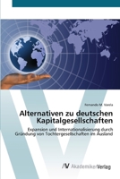 Alternativen zu deutschen Kapitalgesellschaften 3639403363 Book Cover
