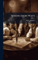 Strength in Ways 1025109597 Book Cover