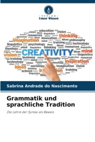 Grammatik und sprachliche Tradition 6207277309 Book Cover