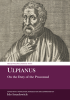 Ulpianus: On the Duty of the Proconsul 1836244282 Book Cover