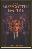 The Misbegotten Empire B0F67DCB7K Book Cover