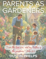 Parents As Gardeners B0FBL286JS Book Cover