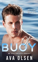 Oh Buoy: Voyagers Book One 1738638413 Book Cover