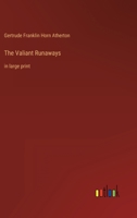 The Valiant Runaways 1984375652 Book Cover