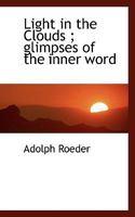 Light in the Clouds ; glimpses of the inner word 0530273837 Book Cover