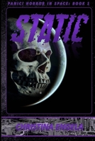Static: Panic! Horror in Space Book 1 1674756518 Book Cover