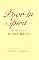 Poor in Spirit. The Spirituality of Jeanne Jugan 0232526346 Book Cover