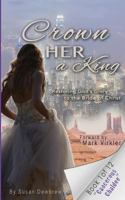 Crown Her a King Book One: Cancerous Chaldee: Restoring the Glory of God to the Bride of Christ 1940359058 Book Cover