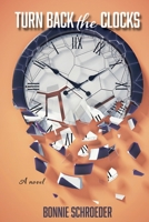 Turn Back the Clocks B0C47YG14F Book Cover