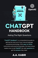 ChatGPT Handbook: Asking The Right Questions B0BQY1NBR7 Book Cover