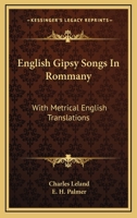 English-Gipsy Songs. In Rommany, With Metrical English Translations 1019186828 Book Cover