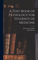 A Text-book of Pathology for Students of Medicine 1016744005 Book Cover