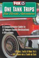 One Tank Trips: Fun Florida Adventures 097605552X Book Cover