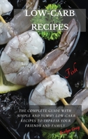 LOW-CARB RECIPES Fish: The Complete Guide with 50+ Simple and Yummy Low-Carb Recipes to Impress Your Friends And Family 1802514031 Book Cover