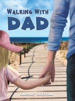 Walking With Dad 1398484695 Book Cover
