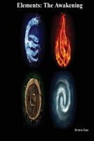 Elements: The Awakening 1494341255 Book Cover