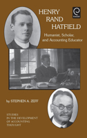 Henry Rand Hatfield: Humanist, Scholar, and Accounting Educator (Studies in the Development of Accounting Thought, 1) (Studies in the Development of Accounting Thought, 1) 076230622X Book Cover