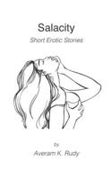 Salacity by A. K. Rudy - Short Erotic Stories for Adults 18+ B0BXNJ5F8V Book Cover