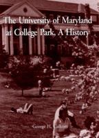 The University of Maryland at College Park: A History 1561678899 Book Cover