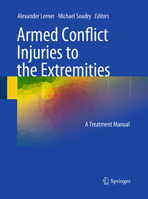 Armed Conflict Injuries to the Extremities: A Treatment Manual 3642161545 Book Cover